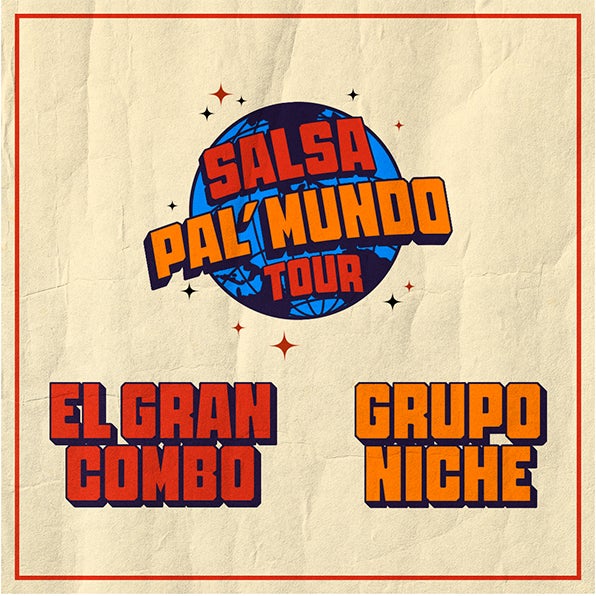 More Info for EL GRAN COMBO AND GRUPO NICHE ANNOUNCE THEIR “SALSA PAL’ MUNDO” TOUR COMING TO KASEYA CENTER